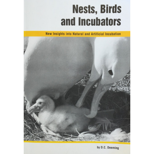 Nests, Birds and Incubators by Dr Charles Deeming